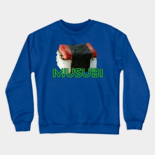 MUSUBI Crewneck Sweatshirt